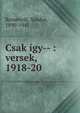 Csak ?gy-- : versek, 1918-20, Rem?nyik, S?ndor, 1890-1941 