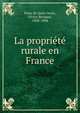 La propriete rurale en France, Flour de Saint Genis, Victor B?nigne, 1830-1904 