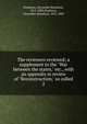 The reviewers reviewed; a supplement to the "War between the states," etc., with an appendix in review of "Reconstruction," so called. 2, Stephens, Alexander Hamilton, 1812-1883,Stephens, Alexander Hamilton, 1812-1883 