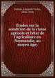 ?tudes sur la condition de la classe agricole et l'?tat de l'agriculture en Normandie, au moyen ?ge;, Delisle Leopold 