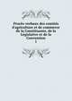 Proc?s-verbaux des comit?s d'agriculture et de commerce de la Constituante, de la L?gislative et de la Convention, Gerbaux, Fernand, 1857-1925,France. Assembl?e nationale constituante (1789-1791),France. Assembl?e nationale l?gislative (1791-1792),France. Convention nationale,Schmidt, Charles, 1872- 