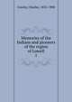 Memories of the Indians and pioneers of the region of Lowell. 1, Cowley, Charles, 1832-1908 