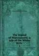 The legend of Wonalansett; a tale of the White Hills . 1, [Glidden, Charles Henry] [from old catalog] 