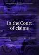 In the Court of claims, Yankton Indians, claimants. [from old catalog],United States. Court of claims. [from old catalog],United States, [from old catalog] defendant 