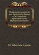 Medical, Geographical, and Agricultural Report of a Committee Appointed by the Madras Government ., Sir Whitelaw Ainslie 