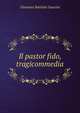 Il pastor fido, tragicommedia, Giovanni Battista Guarini 