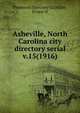 Asheville, North Carolina city directory serial. v.15(1916), Piedmont Directory Co,Miller, Ernest H 