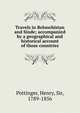Travels in Beloochistan and Sinde; accompanied by a geographical and historical account of those countries, Pottinger, Henry, Sir, 1789-1856 