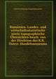 Rumanien. Landes- und wirtschaftsstatistische sowie topographische Ubersichten bearb. von der Direktion des K.K. Osterr. Handelsmuseums, Osterreichisches Handelsmuseum 