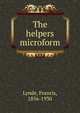 The helpers microform, Lynde Francis 