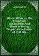 Observations on the Education of Children: And Hints to Young People on the Duties of Civil Life, James Mott 