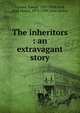 The inheritors : an extravagant story, Conrad Joseph 