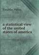 A statistical view of the united states of america, Timothy Pitkin 