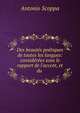 Des beaut?s po?tiques de toutes les langues: consid?r?es sous le rapport de l'accent, et du ., Antonio Scoppa 