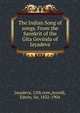 The Indian Song of songs. From the Sanskrit of the Gita Govinda of Jayadeva, Jayadeva, 12th cent,Arnold, Edwin, Sir, 1832-1904 