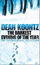 The Darkest Evening of the Year, Koontz, Dean 