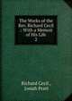 The Works of the Rev. Richard Cecil .: With a Memoir of His Life. 2, Richard Cecil , Josiah Pratt 