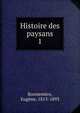 Histoire des paysans. 1, Bonnem?re, Eug?ne, 1813-1893 