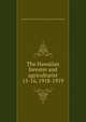 The Hawaiian forester and agriculturist. 15-16, 1918-1919, Hawaii. Board of Commissioners of Agriculture and Forestry 