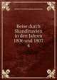 Reise durch Skandinavien in den Jahren 1806 und 1807. 4, Johann Friedrich Ludwig Hausmann 