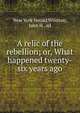 A relic of the rebellion; or, What happened twenty-six years ago, New York Herald,Winston, John H., ed 