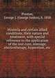 Hysteria and certain allied conditions, their nature and treatment, with special reference to the application of the rest cure, massage, electrotherapy, hypnotism, etc, Preston, George J. (George Junkin), b. 1858 