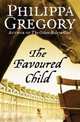 The Favoured Child (Wideacre Trilogy #2), Philippa Gregory 