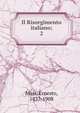 Il Risorgimento italiano;. 2, Masi, Ernesto, 1837-1908 