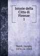 Istorie della Citta di Firenze. 1, Nardi, Jacopo, 1476-ca. 1563 