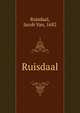 Ruisdaal, Ruisdaal, Jacob Van, 1682 