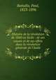 Histoire de la r?volution de 1860 en Sicile : de ses causes et de ses effets dans la r?volution g?n?rale de l'Italie, Bottalla, Paul, 1823-1896 