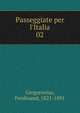 Passeggiate per l'Italia, Gregorovius, Ferdinand, 1821-1891 