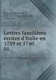 Lettres famili?res ?crites d'Italie en 1739 et 1740, Brosses, Charles de, 1709-1777,Colomb, Romain, 1784-1858 