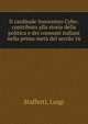 Il cardinale Innocenzo Cybo; contributo alla storia della politica e dei consumi italiani nella prima met? del secolo 16, Staffetti, Luigi 