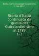 Storia d'Italia continuata da quella del Guicciardini sino al 1789, Botta, Carlo Giuseppe Guglielmo, 1766-1837 