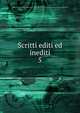 Scritti editi ed inediti. 5, Mazzini Giuseppe 