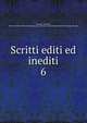 Scritti editi ed inediti. 6, Mazzini Giuseppe 