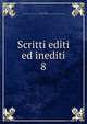 Scritti editi ed inediti. 8, Mazzini Giuseppe 