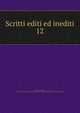 Scritti editi ed inediti. 12, Mazzini Giuseppe 