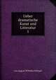 Ueber dramatische Kunst und Litteratur. 1, von August Wilhelm Schlegel 