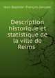 Description historique et statistique de la ville de Reims ., Jean-Baptiste -Fran?ois Geruzez 