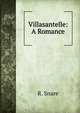 Villasantelle: A Romance, R. Snare 