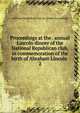 Proceedings at the . annual Lincoln dinner of the National Republican club, in commemoration of the birth of Abraham Lincoln . 2, National Republical club inc. [from old catalog] 