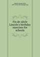 Fin de si?cle Lincoln's birthday exercises for schools, [March, George Otis], 1859- [from old catalog] comp 