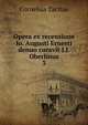Opera ex recensione Io. Augusti Ernesti denuo curavit J.J. Oberlinus. 3, Tacitus Cornelius 