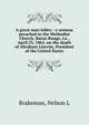 A great man fallen : a sermon preached in the Methodist Church, Baton Rouge, La., April 23, 1865, on the death of Abraham Lincoln, President of the United States, Nelson L. Brakeman 