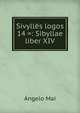 Sivyll?s logos 14 =: Sibyllae liber XIV, Angelo Mai 