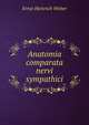 Anatomia comparata nervi sympathici, Ernst Heinrich Weber 