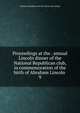 Proceedings at the . annual Lincoln dinner of the National Republican club, in commemoration of the birth of Abraham Lincoln . 9, National Republical club inc. [from old catalog] 