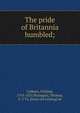 The pride of Britannia humbled;, Cobbett William 